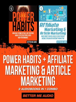 cover image of Power Habits + Affiliate Marketing & Article Marketing